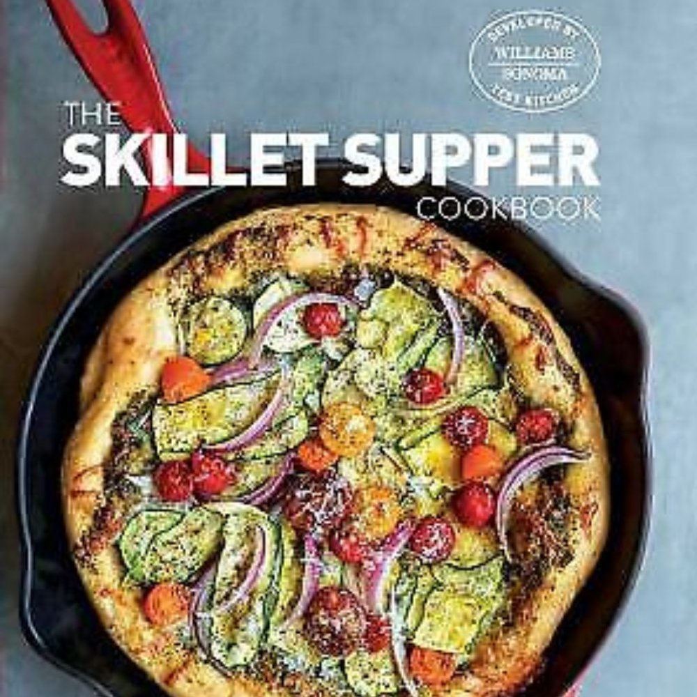 The Skillet Supper Cookbook - The William Sonoma Test Kitchen